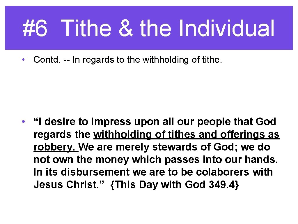 #6 Tithe & the Individual • Contd. -- In regards to the withholding of