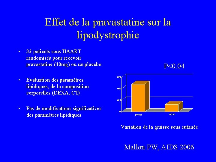 Effet de la pravastatine sur la lipodystrophie • 33 patients sous HAART randomisés pour