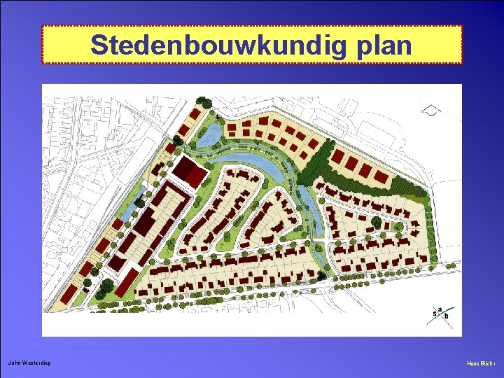 Stedenbouwkundig plan John Westerdiep Hans Büchi 