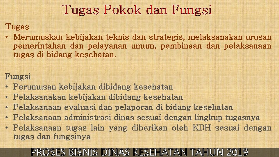 Tugas Pokok dan Fungsi Tugas • Merumuskan kebijakan teknis dan strategis, melaksanakan urusan pemerintahan Tugas Pokok dan Fungsi Tugas • Merumuskan kebijakan teknis dan strategis, melaksanakan urusan pemerintahan