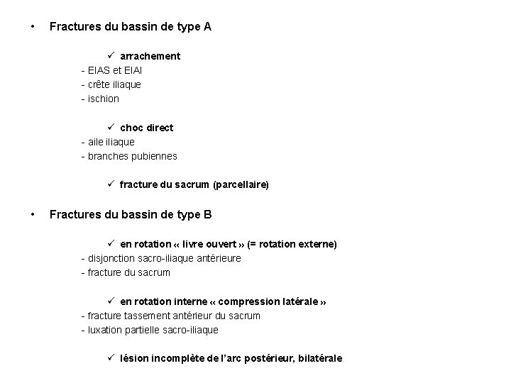  • Fractures du bassin de type A ü arrachement - EIAS et EIAI