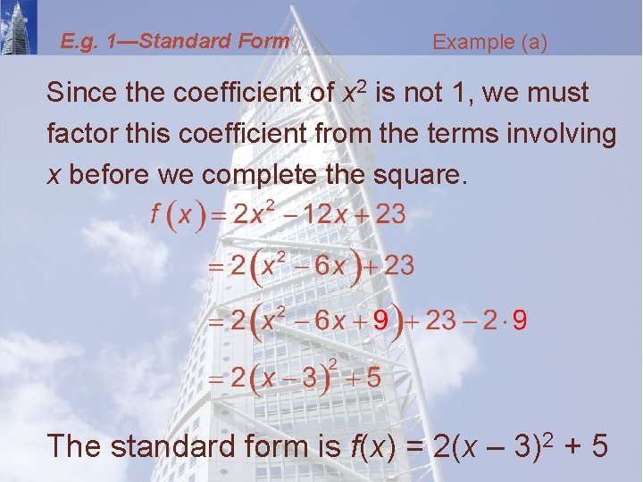 E. g. 1—Standard Form Example (a) Since the coefficient of x 2 is not