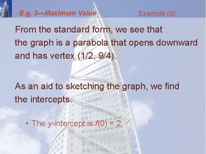 E. g. 3—Maximum Value Example (b) From the standard form, we see that the