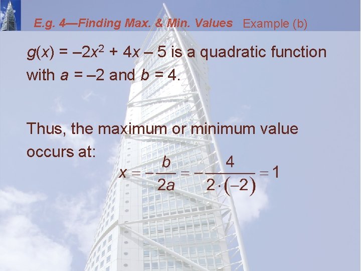 E. g. 4—Finding Max. & Min. Values Example (b) g(x) = – 2 x