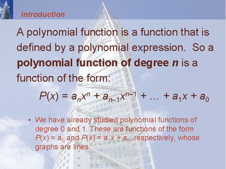 Introduction A polynomial function is a function that is defined by a polynomial expression.