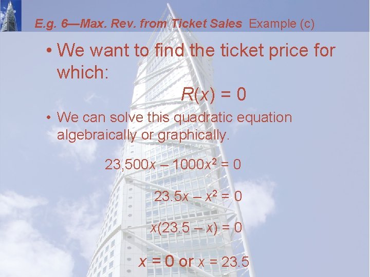 E. g. 6—Max. Rev. from Ticket Sales Example (c) • We want to find