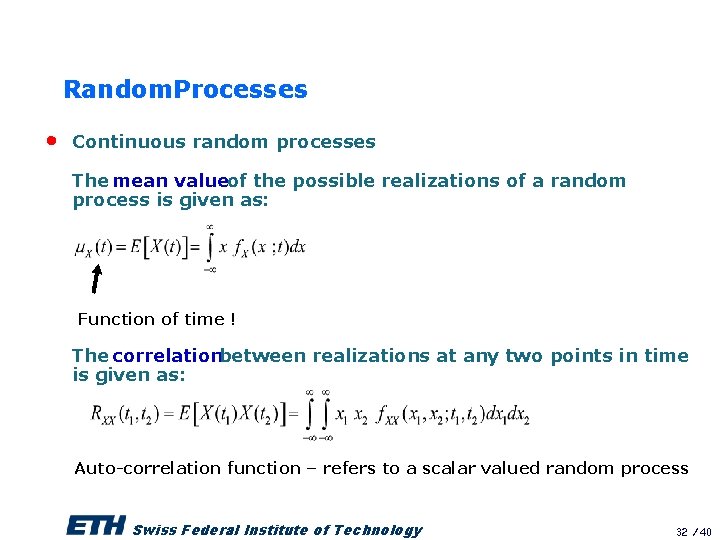 Random. Processes • Continuous random processes The mean valueof the possible realizations of a