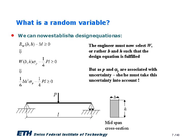 What is a random variable? • We can now establisha design equationas: The engineer