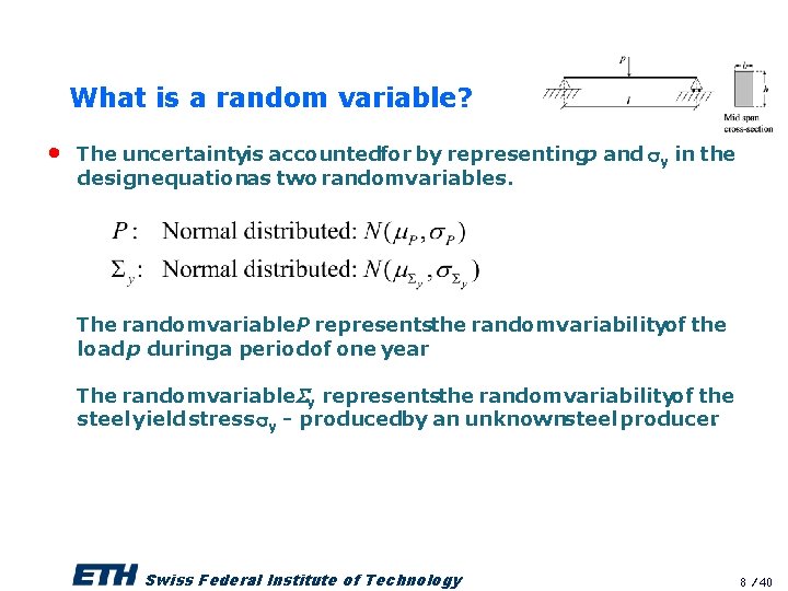 What is a random variable? • The uncertaintyis accountedfor by representingp and sy in