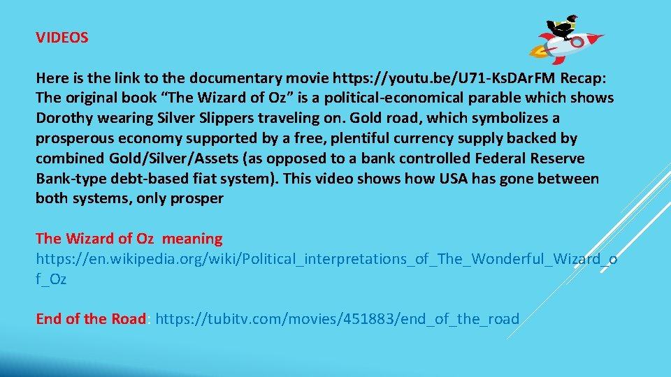 VIDEOS Here is the link to the documentary movie https: //youtu. be/U 71 -Ks.