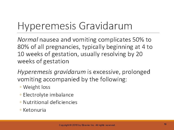 Hyperemesis Gravidarum Normal nausea and vomiting complicates 50% to 80% of all pregnancies, typically