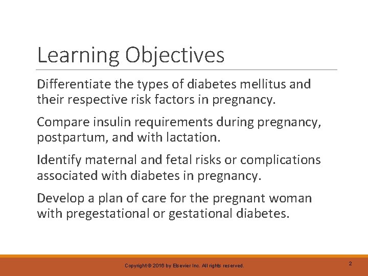 Learning Objectives Differentiate the types of diabetes mellitus and their respective risk factors in