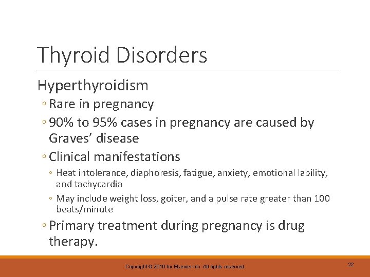 Thyroid Disorders Hyperthyroidism ◦ Rare in pregnancy ◦ 90% to 95% cases in pregnancy