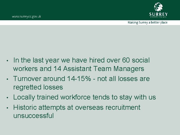  • • In the last year we have hired over 60 social workers