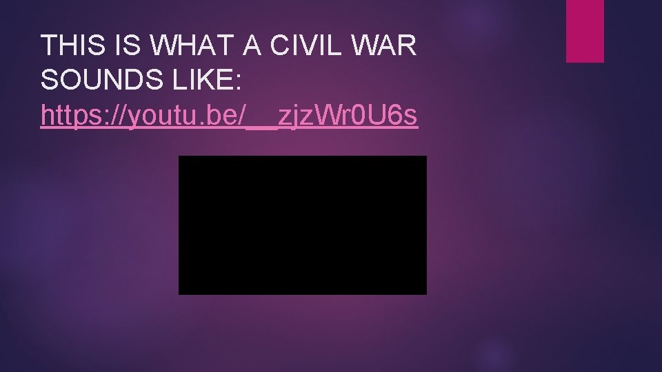 THIS IS WHAT A CIVIL WAR SOUNDS LIKE: https: //youtu. be/__zjz. Wr 0 U