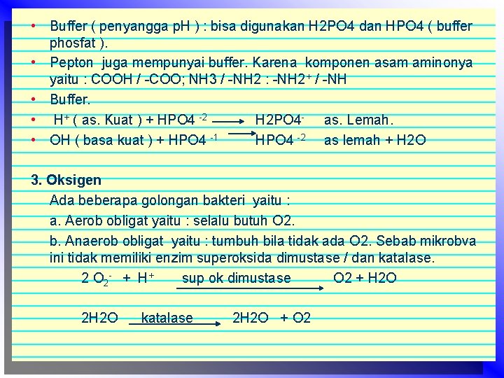  • Buffer ( penyangga p. H ) : bisa digunakan H 2 PO