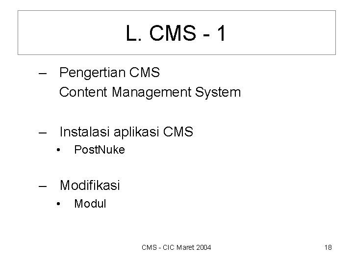 L. CMS - 1 – Pengertian CMS Content Management System – Instalasi aplikasi CMS