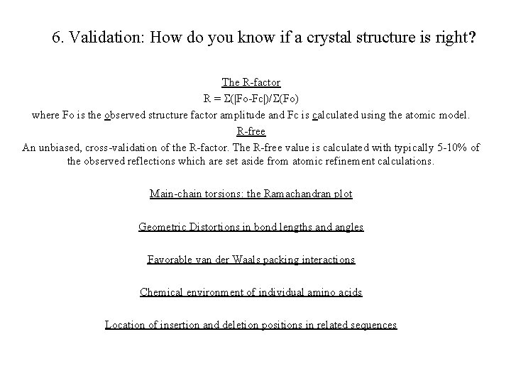 6. Validation: How do you know if a crystal structure is right? The R-factor