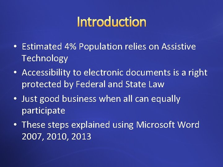Introduction • Estimated 4% Population relies on Assistive Technology • Accessibility to electronic documents