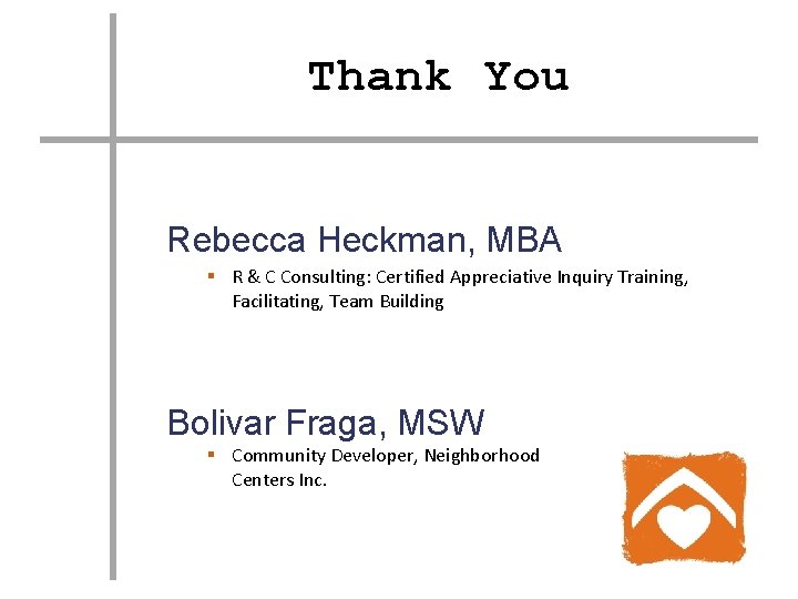 Thank You Rebecca Heckman, MBA § R & C Consulting: Certified Appreciative Inquiry Training,