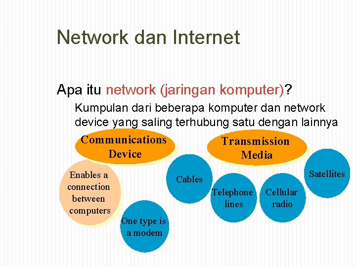 Network dan Internet Apa itu network (jaringan komputer)? Kumpulan dari beberapa komputer dan network