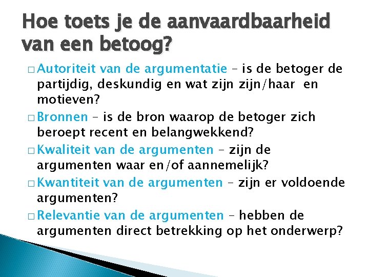 Hoe toets je de aanvaardbaarheid van een betoog? � Autoriteit van de argumentatie –