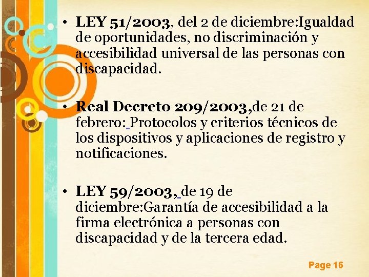  • LEY 51/2003, del 2 de diciembre: Igualdad de oportunidades, no discriminación y