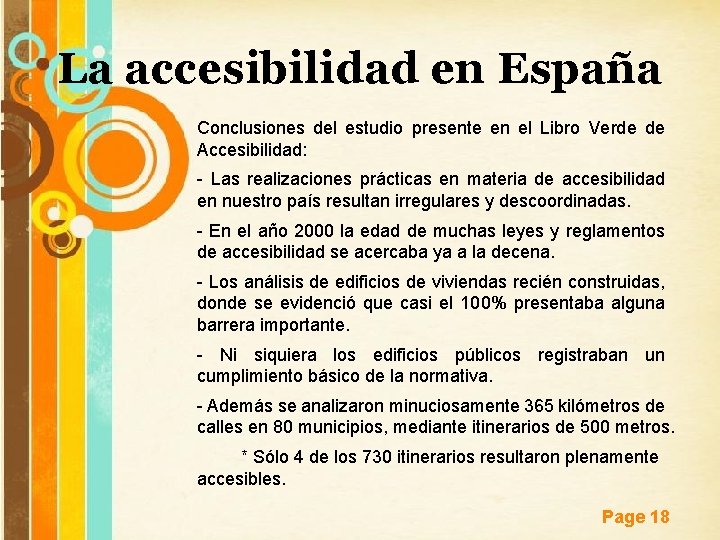 La accesibilidad en España Conclusiones del estudio presente en el Libro Verde de Accesibilidad: