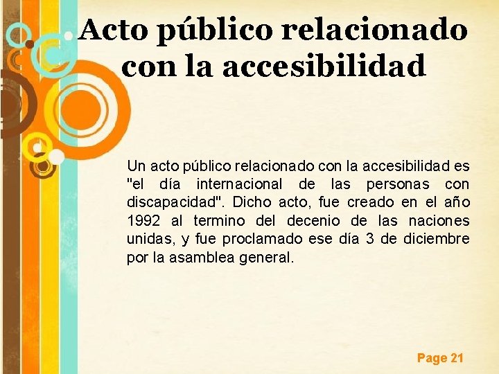 Acto público relacionado con la accesibilidad Un acto público relacionado con la accesibilidad es