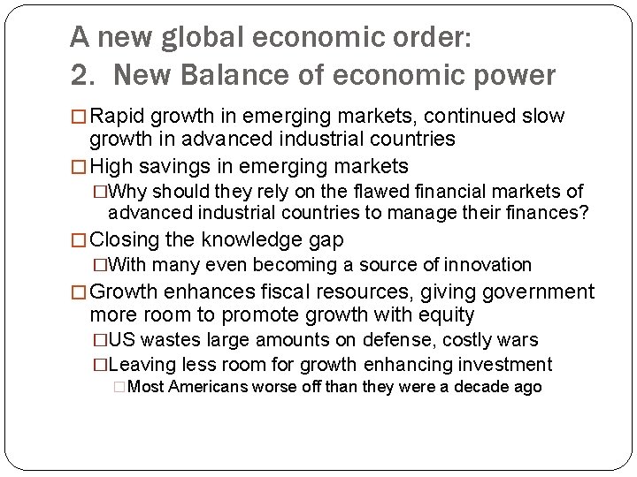 A new global economic order: 2. New Balance of economic power � Rapid growth