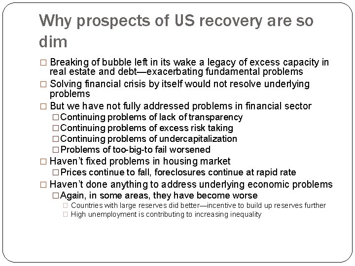 Why prospects of US recovery are so dim � Breaking of bubble left in