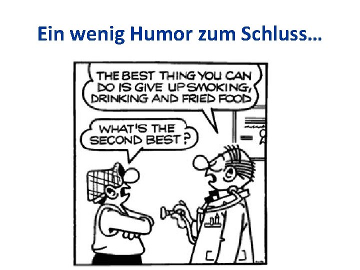 Ein wenig Humor zum Schluss… Mag. Birgit Längle 