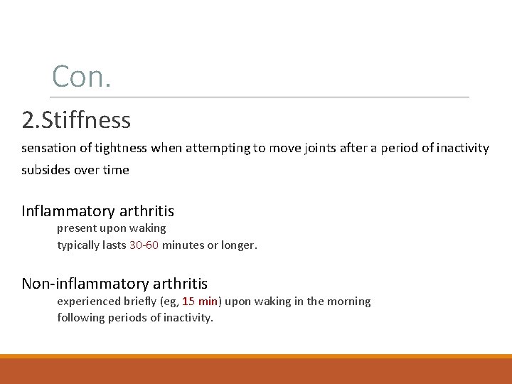 Con. 2. Stiffness sensation of tightness when attempting to move joints after a period