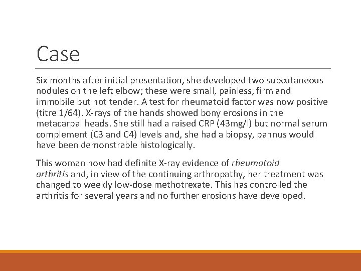 Case Six months after initial presentation, she developed two subcutaneous nodules on the left