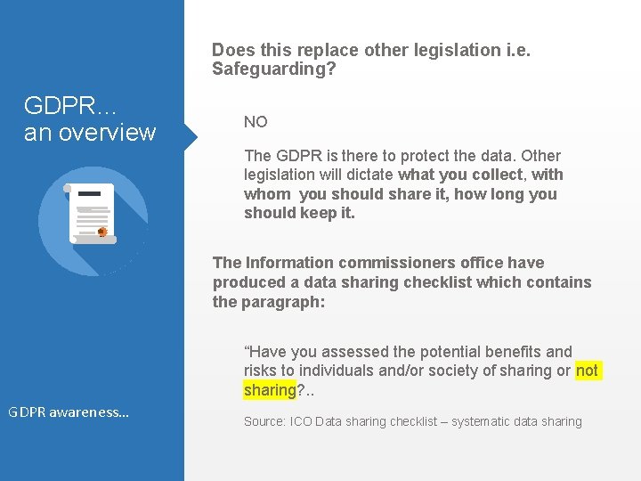 Does this replace other legislation i. e. Safeguarding? GDPR… an overview NO The GDPR Does this replace other legislation i. e. Safeguarding? GDPR… an overview NO The GDPR