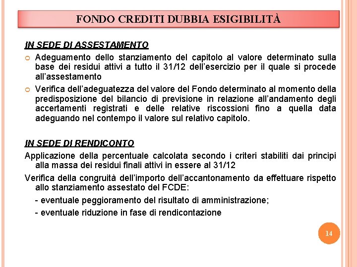 FONDO CREDITI DUBBIA ESIGIBILITÀ IN SEDE DI ASSESTAMENTO Adeguamento dello stanziamento del capitolo al