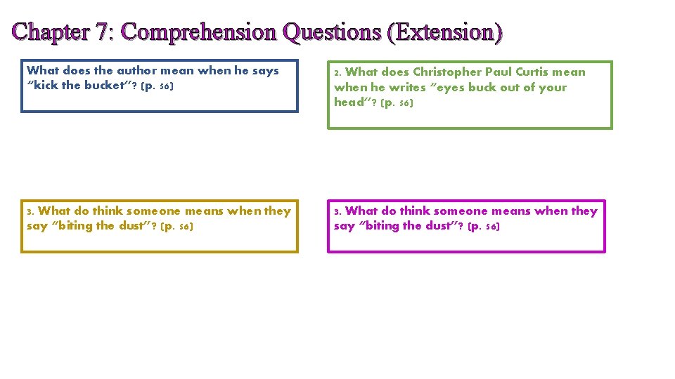 Chapter 7: Comprehension Questions (Extension) What does the author mean when he says “kick