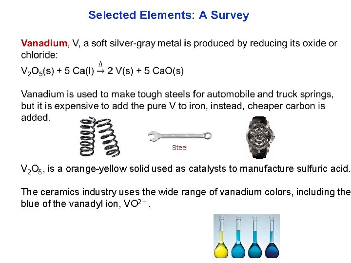 Selected Elements: A Survey Steel V 2 O 5, is a orange yellow solid