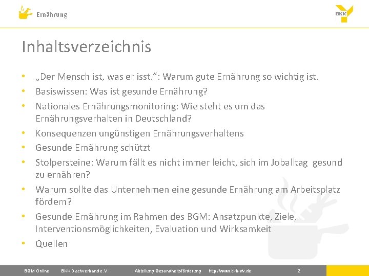 Ernährung Inhaltsverzeichnis • „Der Mensch ist, was er isst. “: Warum gute Ernährung so