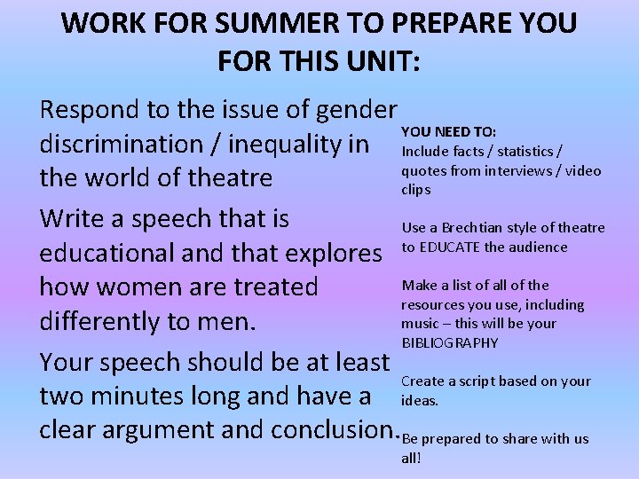 WORK FOR SUMMER TO PREPARE YOU FOR THIS UNIT: Respond to the issue of