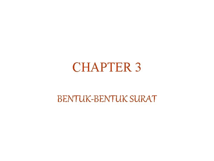 CHAPTER 3 BENTUK-BENTUK SURAT 