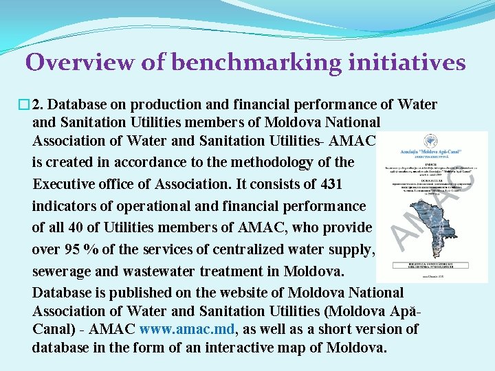 Overview of benchmarking initiatives � 2. Database on production and financial performance of Water