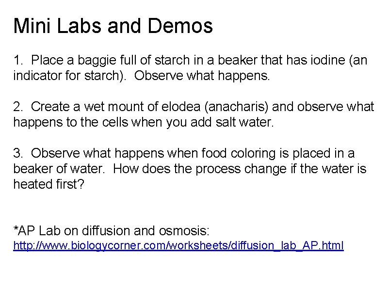 Mini Labs and Demos 1. Place a baggie full of starch in a beaker