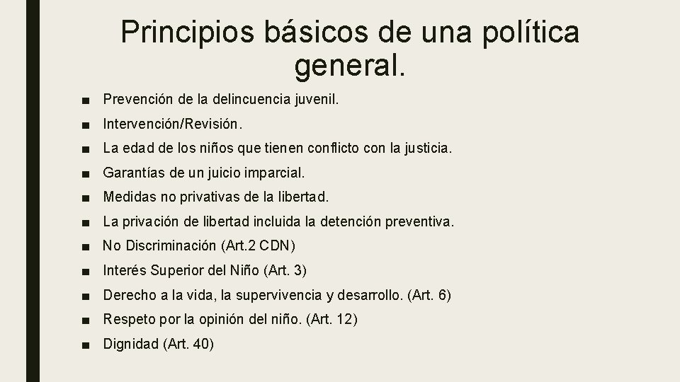 Principios básicos de una política general. ■ Prevención de la delincuencia juvenil. ■ Intervención/Revisión.