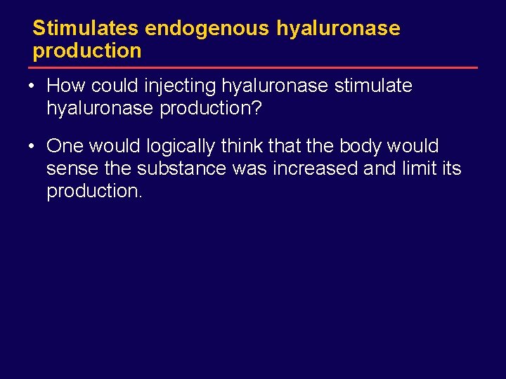 DRAFT for internal Sanofi-Synthelabo use only. Not for distribution. Stimulates endogenous hyaluronase production •