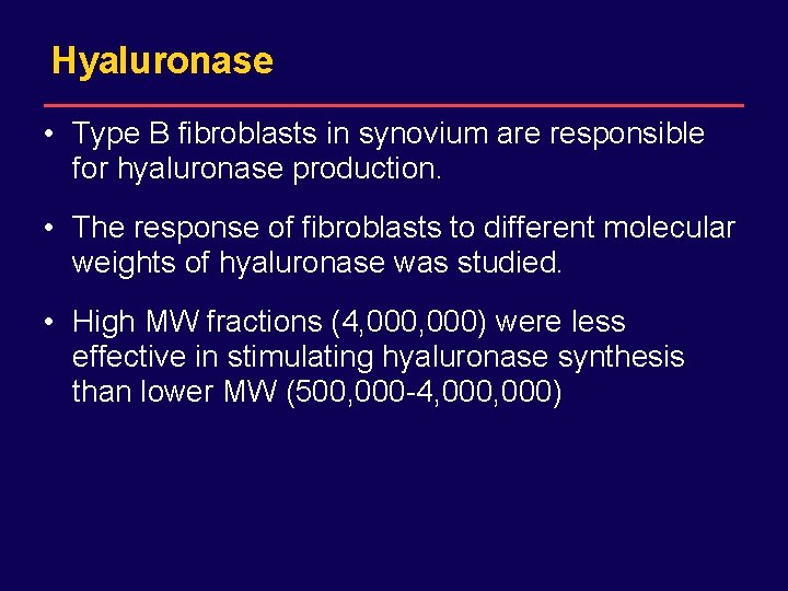 DRAFT for internal Sanofi-Synthelabo use only. Not for distribution. Hyaluronase • Type B fibroblasts