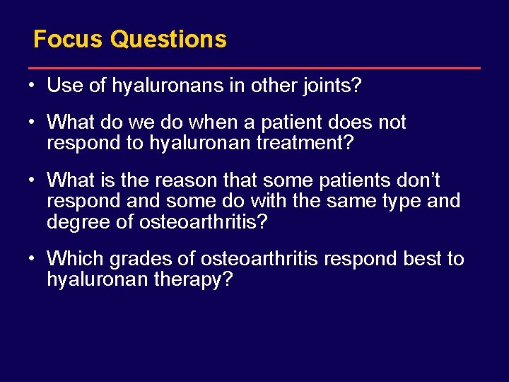 DRAFT for internal Sanofi-Synthelabo use only. Not for distribution. Focus Questions • Use of