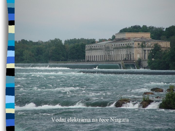 Vodní elektrárna na řece Niagara 