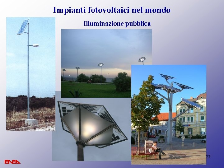 Impianti fotovoltaici nel mondo Illuminazione pubblica 27 