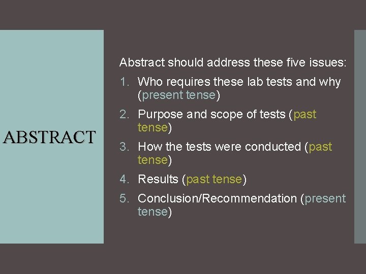 Abstract should address these five issues: 1. Who requires these lab tests and why